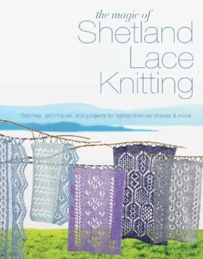 The Magic of Shetland Lace Knitting