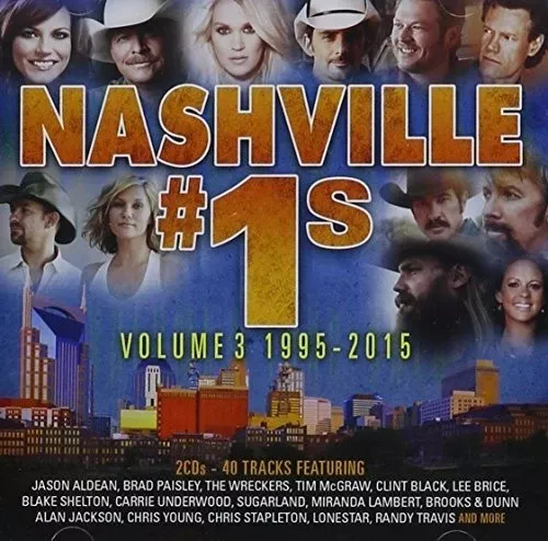 Nashville #1s: Volume 3 (1995-2015